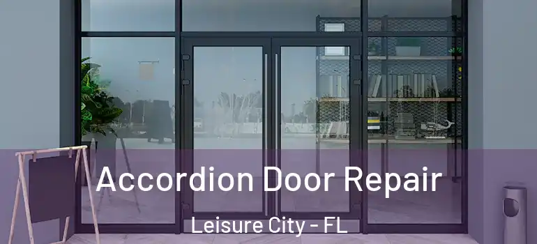  Accordion Door Repair Leisure City - FL