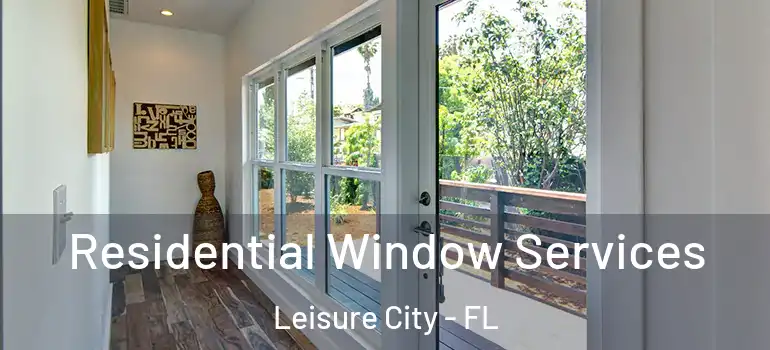  Residential Window Services Leisure City - FL
